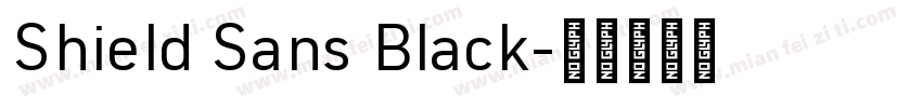 Shield Sans Black字体转换